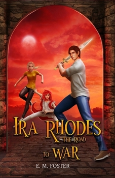 Ira Rhodes - The Road to War: Book Two of the Ira Rhodes Chronicles