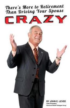 Paperback There's More To Retirement Than Driving Your Spouse Crazy Book
