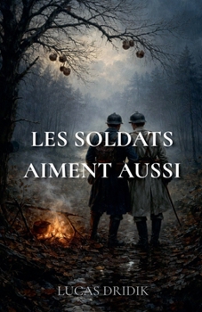 Les soldats aiment aussi (French Edition)