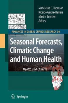 Paperback Seasonal Forecasts, Climatic Change and Human Health: Health and Climate Book