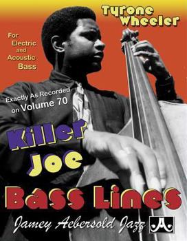 Paperback Tyrone Wheeler Killer Joe Bass Lines: Exactly as Recorded on Volume 70 Book