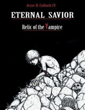 Paperback Eternal Savior: Relic of the Vampire Book