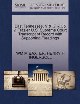 Paperback East Tennessee, V & G R Co V. Frazier U.S. Supreme Court Transcript of Record with Supporting Pleadings Book