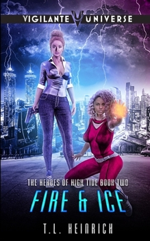Fire & Ice - Book #2 of the Heroes of High Tide