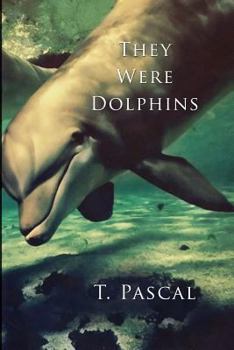 Paperback They Were Dolphins Book