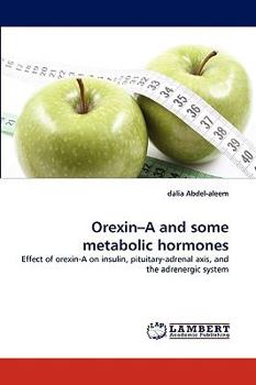 Paperback Orexin-A and some metabolic hormones Book