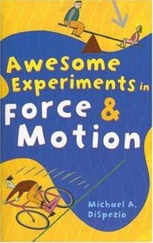 Paperback Awesome Experiments in Force & Motion Book