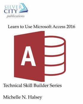 Paperback Learn to Use Microsoft Access 2016 Book