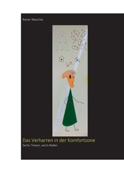 Paperback Das Verharren in der Komfortzone: Sechs Reden, sechs Thesen [German] Book