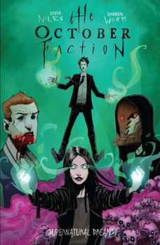 The October Faction, Vol. 5: Supernatural Dreams - Book #5 of the October Faction