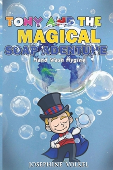 Paperback Tony and the Magical Soap: Proper Hand Wash Hygiene Book