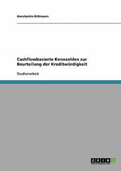 Paperback Cashflowbasierte Kennzahlen zur Beurteilung der Kreditwürdigkeit [German] Book