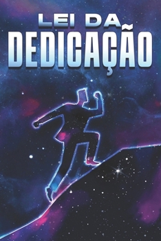 Lei da Dedicação: Leis do Universo #31 (Portuguese Edition)