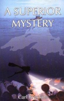 A Superior Mystery (Brookins, Carl. Michael Tanner Mystery Series, Bk. 2,) - Book #2 of the Michael Tanner Mystery