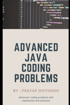 Paperback Advanced Java Coding problems: Best Advanced coding problems with explanation and Solutions Book