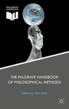 Hardcover The Palgrave Handbook of Philosophical Methods Book