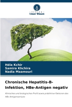 Chronische Hepatitis-B-Infektion, HBe-Antigen negativ (German Edition)