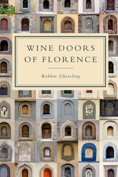 Paperback Wine Doors of Florence: Discover a Hidden Florence Book