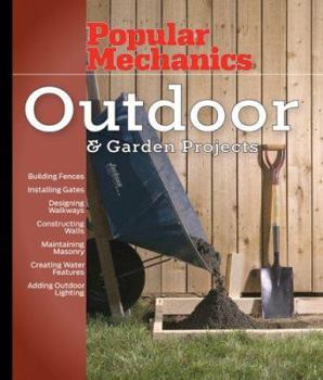 Paperback Popular Mechanics Outdoor & Garden Projects Book