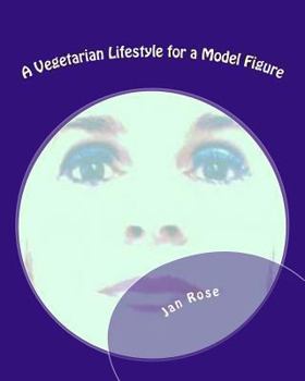 Paperback A Vegetarian Lifestyle for a Model Figure Book