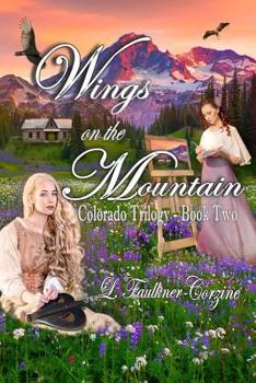 Paperback Wings on the Mountain: Colorado Trilogy - Book Two Book