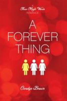 A Forever Thing - Book #1 of the Three Magic Words Trilogy