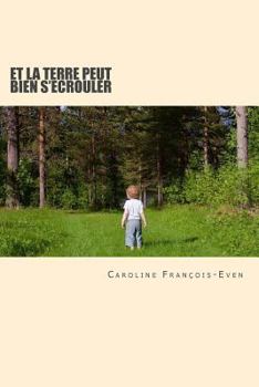 Paperback Et la terre peut bien s'?crouler [French] Book
