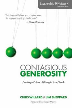 Paperback Contagious Generosity: Creating a Culture of Giving in Your Church Book