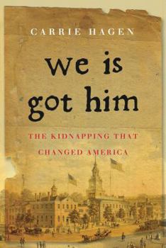 Hardcover We Is Got Him: The Kidnapping That Changed America Book