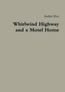 Paperback Whirlwind Highway and a Motel Home Book