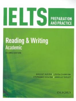 Reading & Writing Academic 2nd Ed. - Book  of the Oxford IELTS Preparation and Practice Series