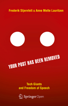 Hardcover Your Post Has Been Removed: Tech Giants and Freedom of Speech Book