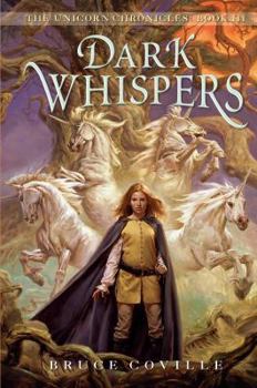 Dark Whispers - Book #3 of the Unicorn Chronicles