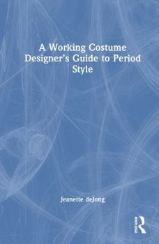 Hardcover A Working Costume Designer's Guide to Period Style Book