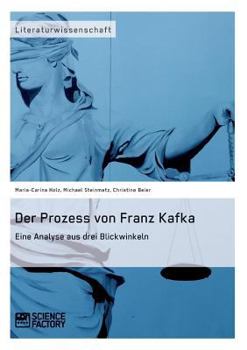Paperback Der Prozess von Franz Kafka. Eine Analyse aus drei Blickwinkeln [German] Book