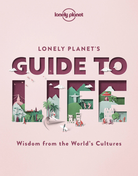 Hardcover Lonely Planet's Guide to Life Book