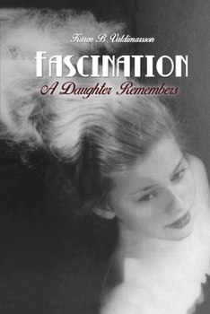 Paperback Fascination: A Daughter Remembers Book