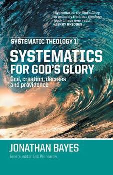 Paperback Systematic Theology 1: Systematics for God's Glory (Pb) Book