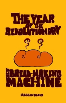 Paperback The Year of the Revolutionary New Bread-Making Machine Book