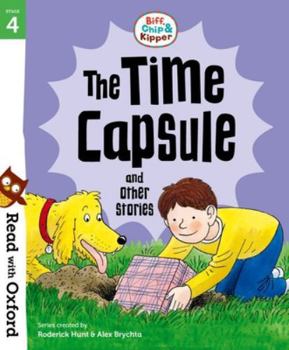 Paperback Oxford University Press, USA Read with Oxford Stage 4 Biff, Chip and Kipper The Time Capsule and Other Stories. Book
