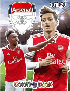 Paperback Pierre-Emerick Aubameyang and Arsenal F.C.: The Soccer Coloring and Activity Book: 2019-2020 Season Book