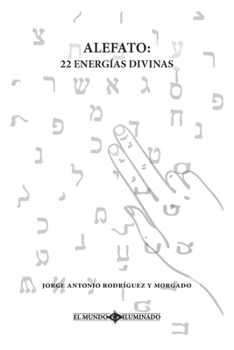 Paperback Alefato: 22 energías divinas: Poesía explícita [Spanish] Book