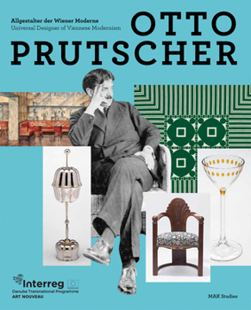 Paperback Otto Prutscher: Universal Designer of Viennese Modernism [German] Book