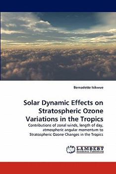 Paperback Solar Dynamic Effects on Stratospheric Ozone Variations in the Tropics Book