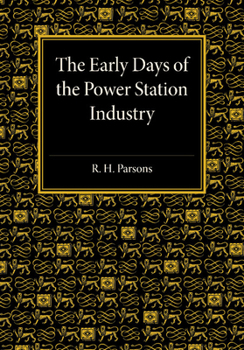 The Early Days of the Power Station Industry