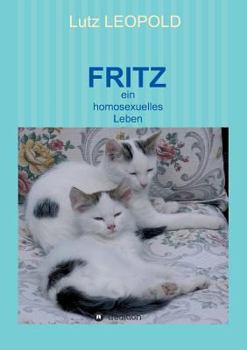 Paperback Fritz: ein homosexuelles Leben [German] Book