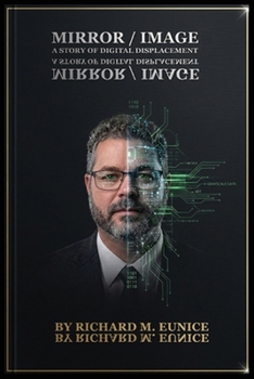 Mirror / Image: A Story Of Digital Displacement