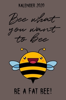 Kalender 2020 Bee: Terminkalender Imker Als Lustiges Geschenk Für Bienen Freunde Jahreskalender 2020 A5 1 Woche 2 Seiten / 6X9 Zoll 120 Seiten / ... Studium Schule Und Familie (German Edition)