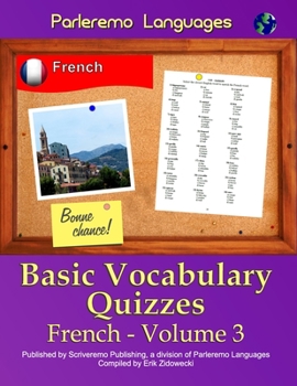 Paperback Parleremo Languages Basic Vocabulary Quizzes French - Volume 3 [French] Book