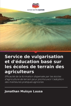 Paperback Service de vulgarisation et d'éducation basé sur les écoles de terrain des agriculteurs [French] Book